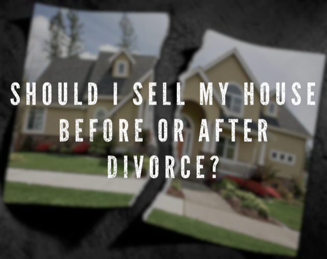 Featured image for “Should I Sell My House before or after Divorce in Indiana?”